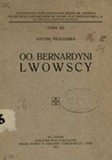 OO. Bernardyni lwowscy / Antoni Prochaska