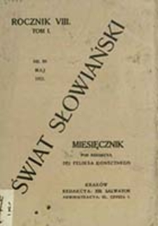 Świat Słowiański : miesięcznik pod redakcyą Dra Feliksa Konecznego