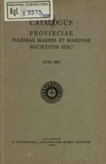 Catalogus Provinciae Poloniae Maioris et Mazoviae Societatis Iesu ex Anno ... in Anno ...