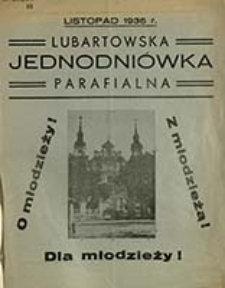 Lubartowska jednodniówka parafialna : listopad 1936 : O młodzieży! Z młodzieżą! Dla mlodzieży! / [red. Stanisław Niedźwiński]