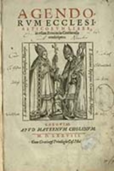 Agendorum Ecclesiasticorum Liber, in vsum Prouinciae Gnesnensis conscriptus