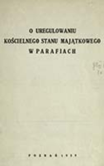 O uregulowaniu kościelnego stanu majątkowego w parafiach