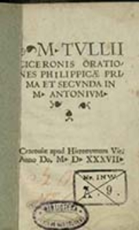 M. Tvllii Cicenis Orationes Philippicae prima et secvnda in M. Antonivm