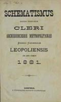 Schematismus Universi Venerabilis Cleri Archidioeceseos Metropolitanae Graeco Catholicae Leopoliensis pro Anno Domini ...