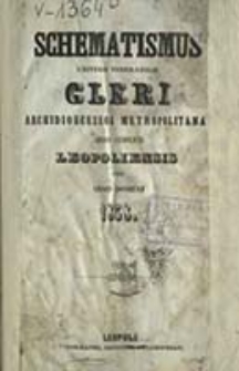 Schematismus Universi Venerabilis Cleri Archidioeceseos Metropolitanae Graeco Catholicae Leopoliensis pro Anno Domini ...