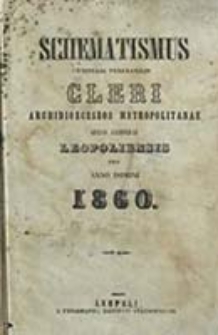 Schematismus Universi Venerabilis Cleri Archidioeceseos Metropolitanae Graeco Catholicae Leopoliensis pro Anno Domini ...