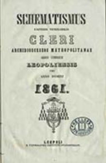 Schematismus Universi Venerabilis Cleri Archidioeceseos Metropolitanae Graeco Catholicae Leopoliensis pro Anno Domini ...
