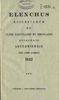 Elenchus Ecclesiarum et Venerabilis Cleri Saecularis et Regularis Dioecesis Luceoriensis pro Anno Domini ...