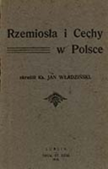 Rzemiosła i cechy w Polsce / skreslił Jan Władziński
