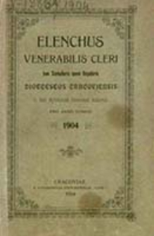 Elenchus Venerabilis Cleri tam Saecularis quam Regularis Dioeceseos Cracoviensis pro Anno Domini ...