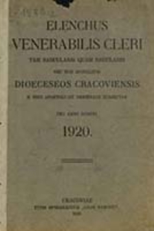 Elenchus Venerabilis Cleri tam Saecularis quam Regularis Dioeceseos Cracoviensis pro Anno Domini ...