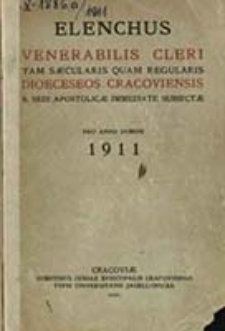 Elenchus Venerabilis Cleri tam Saecularis quam Regularis Dioeceseos Cracoviensis pro Anno Domini ...
