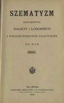 Szematyzm Królestwa Galicyi i Lodomeryi z Wielkiem Księstwem Krakowskiem : na rok ... / [C. k. Namiestnictwo]