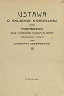 Ustawa o składce kościelnej : podręcznik dla urzędników parafialnych / opracowany i wydany przez Zygmunta Jezierskiego