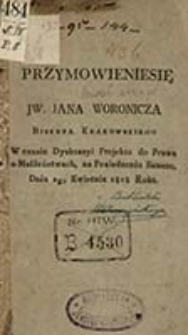 Przymowieniesię Jaśnie Wielmożnego Jana Woronicza biskupa krakowskiego w czasie dyskussyi projektu do prawa o małżeństwach, na posiedzeniu senatu dnia 2go kwietnia 1818 roku