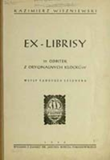 Ex-librisy : 10 odbitek z oryginalnych klocków / Kazimierz Wiszniewski ; wstęp Tadeusza Lesznera