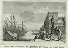 Pallazzo des Ambasciator von Frankreich zu Venedig in Canal Regio [Dokument ikonograficzny] / J. W. Baur inv. ; Melchior Küsell f.