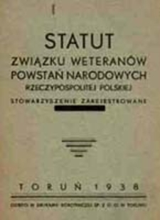 Statut Związku Weteranów Powstań Narodowych Rzeczypospolitej Polskiej : stowarzyszenie zarejestrowane