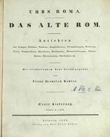 Urbs Roma = Das Alte Rom. 1-2 Lieferung, Tabula 1-19, 20-39 / mit erläuterndem Text herausgegeben von Franz Heinrich Köhler