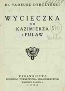 Wycieczka do Kazimierza i Puław / Dr Tadeusz Dybczyński