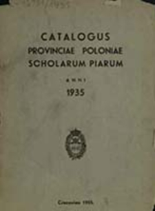 Catalogus Clericorum Regularium Pauperum Matris Dei Scholarum Piarum Provinciae Polonae ex Anno Domini ...