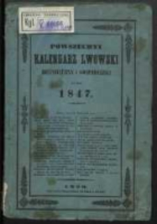 Powszechny Kalendarz Lwowski Historyczny i Gospodarski na Rok 1847.