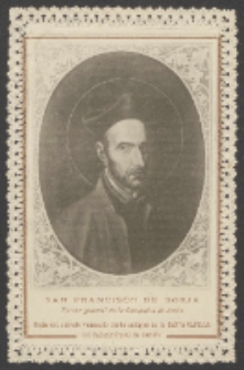 San Francisco de Borja : Tercer general de la Compañia de Jesús [Dokument ikonograficzny]