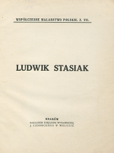 Ludwik Stasiak / [przedm. Jan Czernecki]