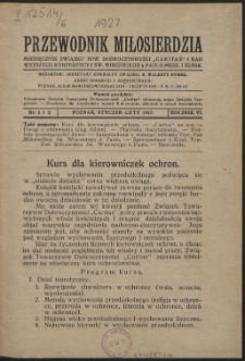 Przewodnik Miłosierdzia : miesięcznik Związku Towarzystw Dobroczynności "Caritas" i Rad Wyższych Kongregacji św. Wincentego à Paulo męskich i żeńskich. R. 6, Nr 1/2 (1927).