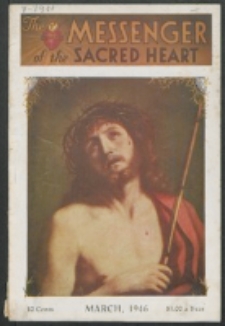 The Messenger of the Sacred Heart Vol. 81, No. 3 (1946)