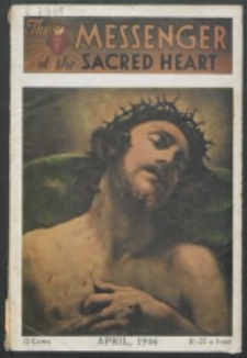 The Messenger of the Sacred Heart Vol. 81, No. 4 (1946)