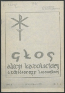 Głos Akcji Katolickiej Archidiecezji Lwowskiej. R. 1, nr 1/2 (1935)