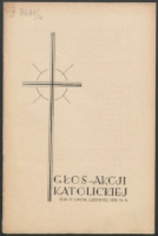 Głos Akcji Katolickiej Archidiecezji Lwowskiej. R. 4, nr 6 (1938)