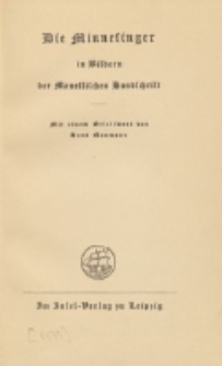 Die Minnesinger in Bildern der Manessischen Handschrift / mit einem Geleitw. von Hans Naumann.