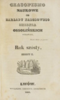 Czasopismo Naukowe : od Zakładu Narodowego imienia Ossolińskich wydawane. R. 6, z. 2 (1833).