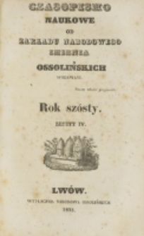 Czasopismo Naukowe : od Zakładu Narodowego imienia Ossolińskich wydawane. R. 6, z. 4 (1833).