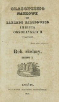 Czasopismo Naukowe : od Zakładu Narodowego imienia Ossolińskich wydawane. R. 7, z. 1 (1834)