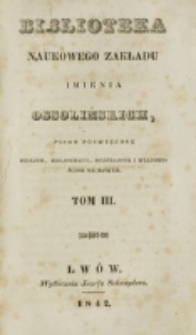 Biblioteka Naukowego Zakładu im. Ossolińskich. 1842, t. 3