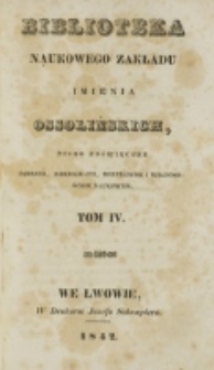 Biblioteka Naukowego Zakładu im. Ossolińskich. 1842, t. 4