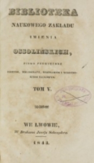 Biblioteka Naukowego Zakładu im. Ossolińskich. 1843, t. 5