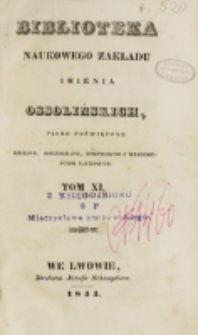 Biblioteka Naukowego Zakładu im. Ossolińskich. 1844, t. 11