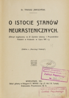 O istocie stanów neurastenicznych / Tadeusz Jaroszyński