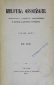 Biblioteka Ossolińskich.T. 6 (1865)