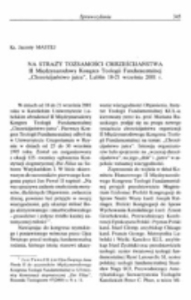 Na straży tożsamości chrześcijaństwa. II Międzynarodowy Kongres Teologii Fundamentalnej„Chrześcijaństwo jutra”, Lublin 18-21 września 2001 r.
