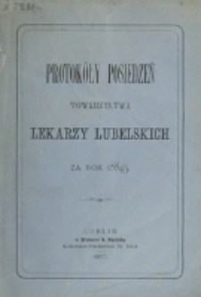 Protokóły Posiedzeń Towarzystwa Lekarzy Lubelskich za Rok 1884/1885