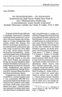 Od filozofowania - do pedagogii. Konwersatorium Myśli Karola Wojtyły-Jana Pawła II oraz I Międzynarodowa Konferencja &bdquo;O personalistyczny wymiar filozofii wychowania&rdquo; Katolicki Uniwersytet Lubelski Jana Pawła II, Lublin, 18-20 V 2008.