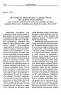 Czy należy przedłużać ludzkie życie do granic możliwości? Sesja naukowa &bdquo;Przedłużanie życia jako problem moralny".Katolicki Uniwersytet Lubelski Jana Pawła II, Lublin, 30 Xl 2007 r.
