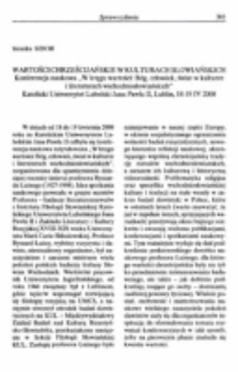 Wartości chrześcijańskie w kulturach słowiańskich. Konferencja naukowa &bdquo;W kręgu wartości: B&oacute;g, człowiek, świat w kulturzei literaturach wschodniosłowiańskich&rdquo; Katolicki Uniwersytet Lubelski Jana Pawła II, Lublin, 18-19 IV 2008.