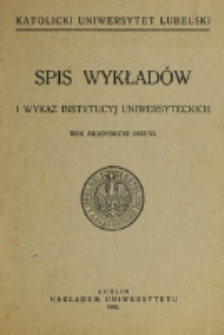 Spis Wykładów i Wykaz Instytucyj Uniwersyteckich. 1932/1933