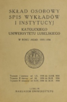 Skład Osobowy, Spis Wykładów i Instytucyj Katolickiego Uniwersytetu Lubelskiego w Roku Akad[emickim] 1935/1936